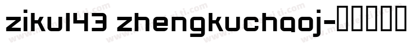 ziku143 zhengkuchaoj字体转换